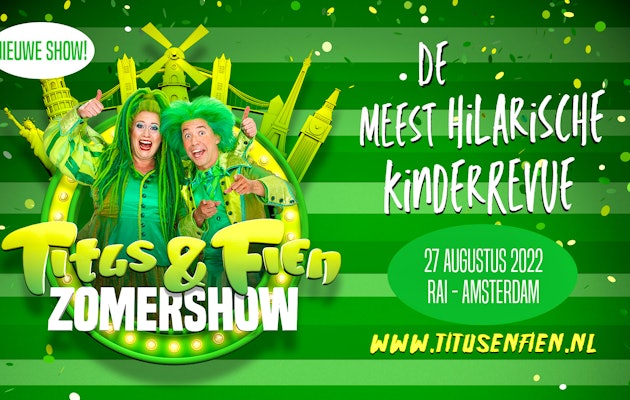2 tickets voor de Titus & Fien Zomershow op 27 augustus in RAI Amsterdam!